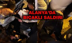 Alanya’da bıçaklı saldırı şoku: Saldırganlar araçla kaçtı