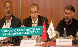 ‘Emlak rayiç bedelleri iş dünyasının yükünü artıracak'