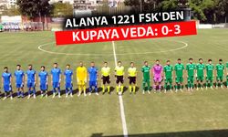 Alanya 1221 FSK, Türkiye Kupası’na veda etti