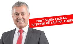 Eski Manavgat Belediye Başkanı Şükrü Sözen gözaltına alındı