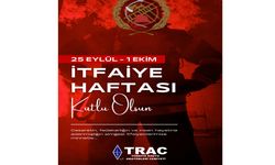 Yangın Haftası’nda TRAC’tan anlamlı mesaj: “Farkındalık ve dayanışma zamanı”