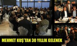 30 Yıldır süren gelenek: Mehmet Kuş'tan yoğun katılımlı iftar daveti