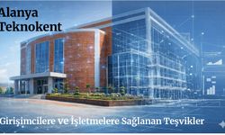 Alanya Teknokent, girişimci ve yatırımcılara büyük destekler sunuyor