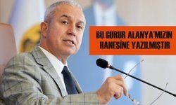 Başkan Özçelik: Bu gurur Alanya’mızın hanesine yazılmıştır