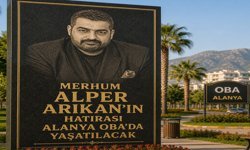 Merhum Alper Arıkan’ın adı Alanya Oba'da yaşatılacak