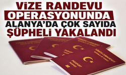 Vize randevu operasyonunda Alanya'da çok sayıda şüpheli yakalandı