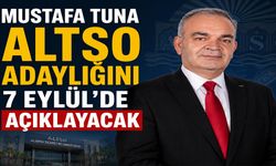 Mustafa Tuna ALTSO Başkanlığı için adaylığını 7 Eylül’de açıklayacak