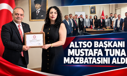ALTSO Başkanı Mustafa Tuna mazbatasını aldı