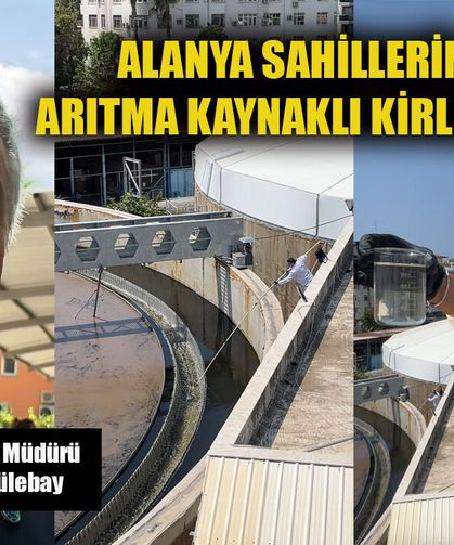 ASAT Genel Müdürü Gülebay: Alanya sahillerinde arıtma kaynaklı kirlilik yok