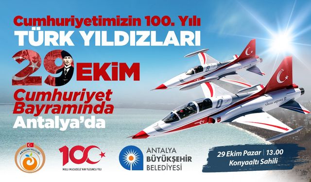 Antalya Cumhuriyetin 100. yılını Türk Yıldızları ile kutlayacak