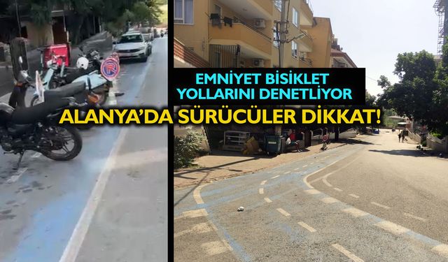 Alanya'da bisiklet yolları denetleniyor