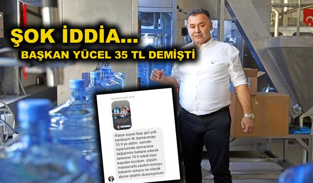 Alaiye Su ile ilgili şok iddia! 