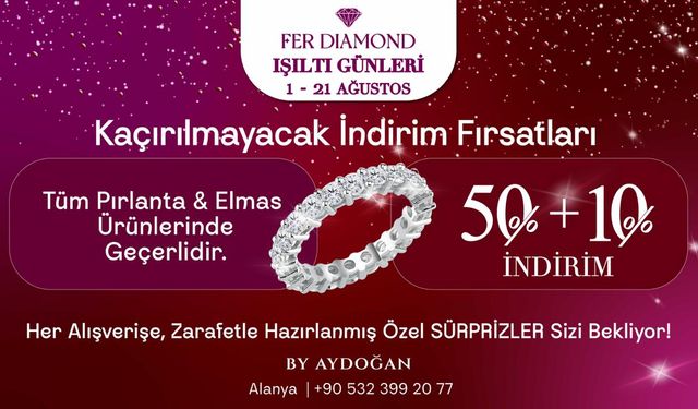 Fer Diamond’dan Alanya’ya ışıltı yağmuru!