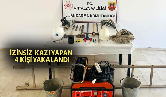 Antalya'da kaçak kazıya suçüstü: 4 gözaltı