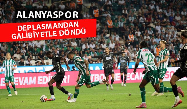 Alanyaspor deplasmanda zafer çaldı: Konyaspor'u 2-1 yendi