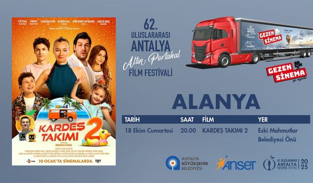 Altın Portakal Heyecanı “Gezen Sinema'yla” Alanya'da başlıyor