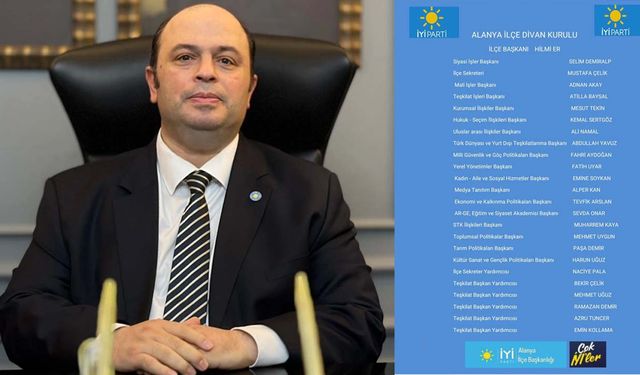 İYİ Parti Alanya'da yeni divan kurulu belli oldu