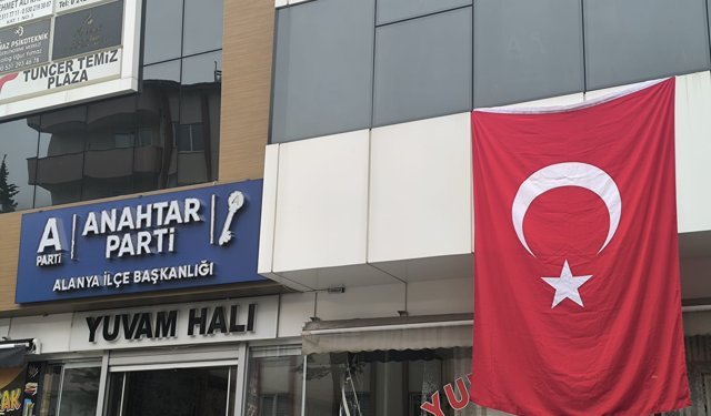 Anahtar Parti Alanya’dan Bayrak indirme olayına sert tepki