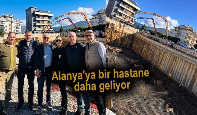 Alanya'da sağlıkta yeni dönem: Özel Alanya Deniz Hastanesi'nin temeli atıldı