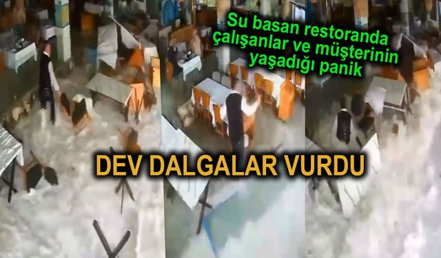 Restorana vuran dev dalganın çalışanı sürüklendiği anlar kamerada
