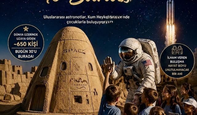 Astronotlar Antalya'da çocuklarla bir araya gelecek
