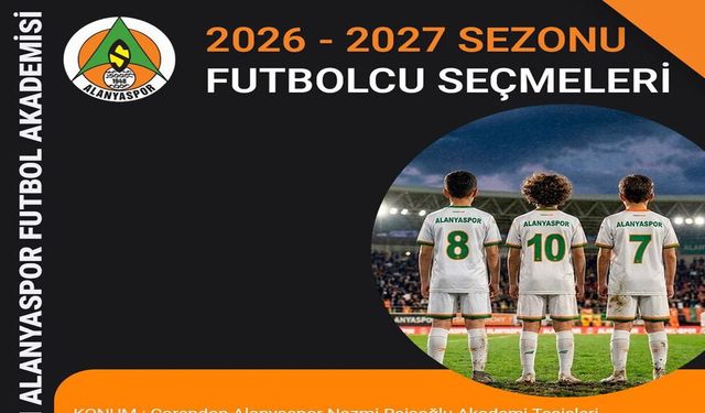 Corendon Alanyaspor Akademi seçmeleri başlıyor