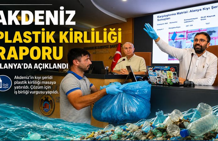 Akdeniz’de plastik alarmı: Alanya'dan acil durum ilan edilmeli çağrısı