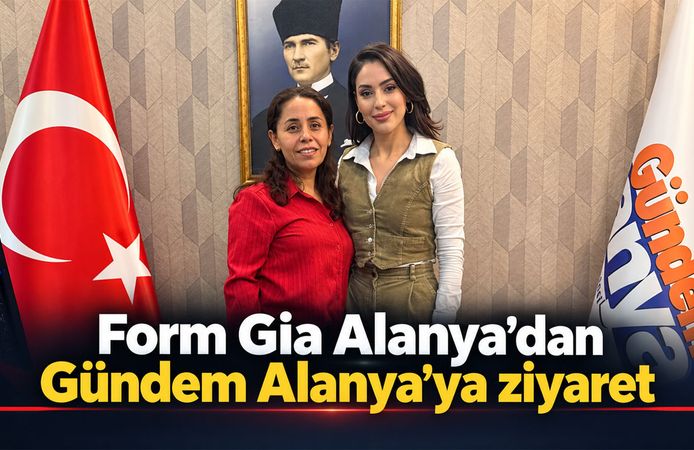 Form Gia Alanya'da hizmete başladı