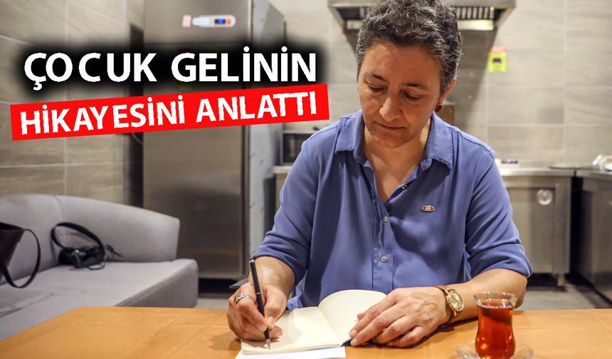 Antalya'da çaycı çocuk gelinler için kitap yazdı