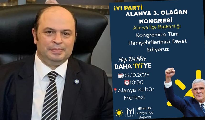 İYİ Parti Alanya 3. Olağan Kongresi 4 Ekim’de