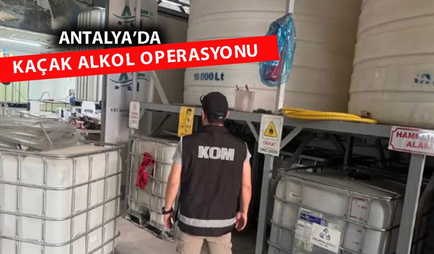 Kaçak alkol fabrikasına büyük darbe: 14 Bin litre ele geçirildi