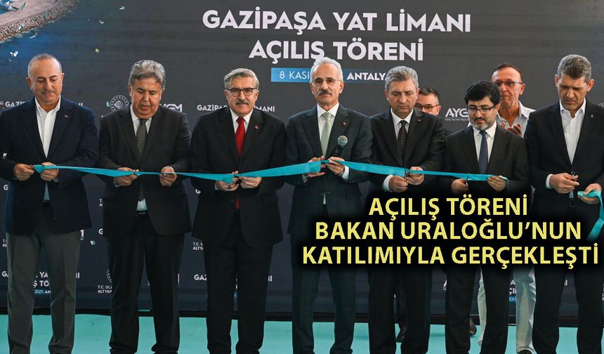 Gazipaşa Yat Limanı törenle hizmete açıldı