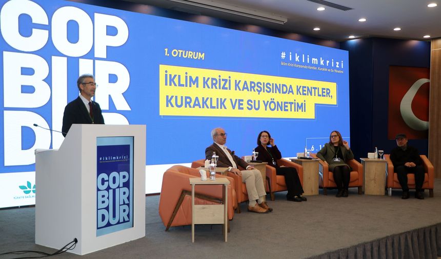 İklim Krizi Karşısında Kentler, Kuraklık ve Su Yönetimi Konferansı düzenlendi