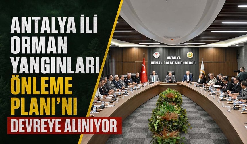 Orman Yangınlarıyla Mücadele Komisyon Toplantısı