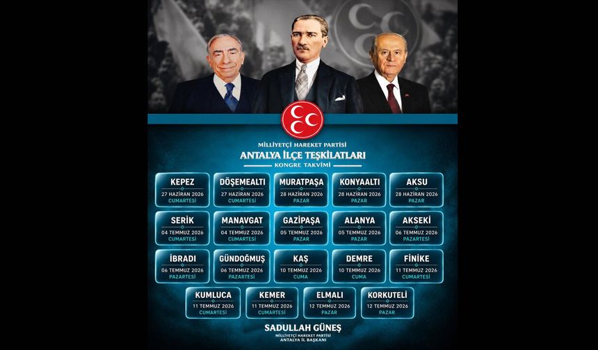 MHP Antalya İlçe Kongreleri takvimi resmen açıklandı