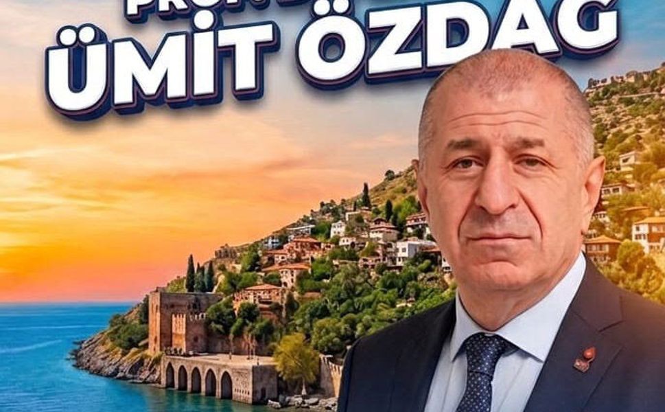 Ümit Özdağ, 24 Mayıs’ta Alanya’da vatandaşlarla buluşacak