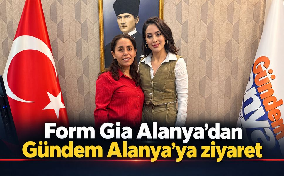 Form Gia Alanya'da hizmete başladı
